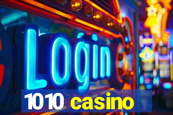 1010 casino